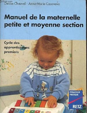 Seller image for Manuel de la maternelle petite et moyenne section - Cycle des apprentissages premiers. for sale by Le-Livre