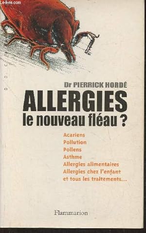 Image du vendeur pour Allergies: le nouveau flau? Acariens, pollution, pollens, asthme, allergies alimentaires, allergies chez l'enfant et tous les traitements. mis en vente par Le-Livre