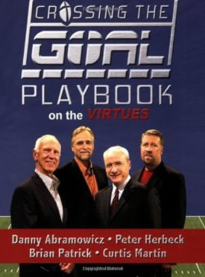Bild des Verkufers fr Crossing the Goal: Playbook on the Virtues zum Verkauf von -OnTimeBooks-