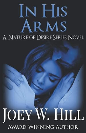 Seller image for In His Arms: A Nature of Desire Series Novel for sale by Redux Books