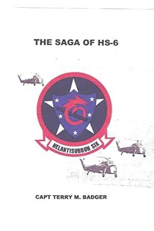 Bild des Verkufers fr The Saga of HS-6 zum Verkauf von -OnTimeBooks-