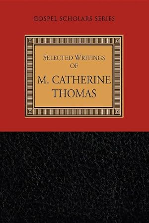 Seller image for Selected Writings of M. Catherine Thomas (Gospel Scholars Series) for sale by -OnTimeBooks-