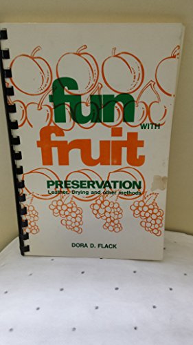 Seller image for Fun With Fruit Preservation Leather Drying and Other Methods for sale by -OnTimeBooks-