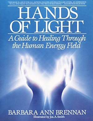 Seller image for Hands of Light: A Guide to Healing Through the Human Energy Field for sale by -OnTimeBooks-