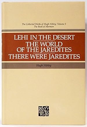 Seller image for Lehi in the Desert, the World of the Jaredites, There Were Jaredites (Collected Works of Hugh Nibley) for sale by -OnTimeBooks-