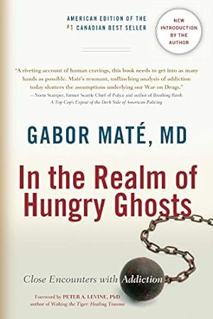 Seller image for In the Realm of Hungry Ghosts: Close Encounters with Addiction for sale by -OnTimeBooks-