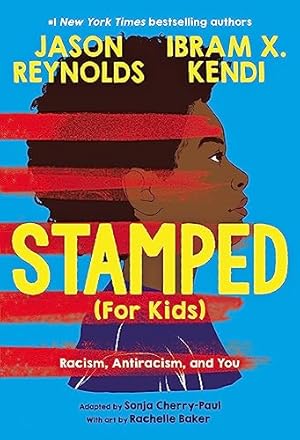 Imagen del vendedor de Stamped (For Kids): Racism, Antiracism, and You a la venta por -OnTimeBooks-