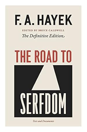 Immagine del venditore per The Road to Serfdom: Text and Documents--The Definitive Edition (The Collected Works of F. A. Hayek, Volume 2) venduto da -OnTimeBooks-