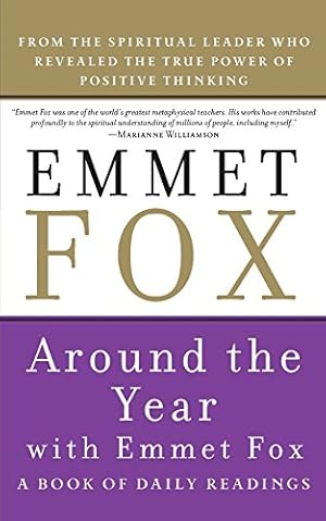 Bild des Verkufers fr Around the Year with Emmet Fox: A Book of Daily Readings zum Verkauf von -OnTimeBooks-