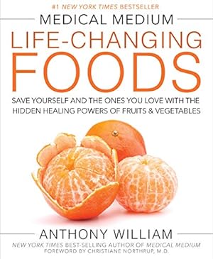Seller image for Medical Medium Life-Changing Foods: Save Yourself and the Ones You Love with the Hidden Healing Powers of Fruits & Vegetables for sale by -OnTimeBooks-