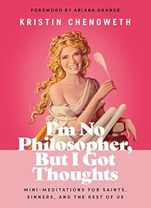 Seller image for I'm No Philosopher, But I Got Thoughts: Mini-Meditations for Saints, Sinners, and the Rest of Us for sale by -OnTimeBooks-
