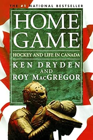 Image du vendeur pour Home Game: Hockey and Life in Canada mis en vente par -OnTimeBooks-