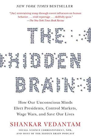 Immagine del venditore per The Hidden Brain: How Our Unconscious Minds Elect Presidents, Control Markets, Wage Wars, and Save Our Lives venduto da -OnTimeBooks-