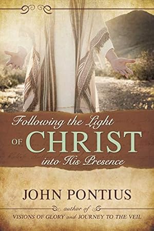 Imagen del vendedor de Following the Light of Christ into His Presence a la venta por -OnTimeBooks-