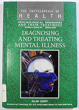 Bild des Verkufers fr Diagnosing and Treating Mental Illness (The encyclopedia of health series) zum Verkauf von WeBuyBooks