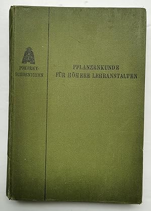 PFLANZENKUNDE FÜR HÖHERE LEHRANSTALTEN