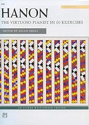 Image du vendeur pour Hanon -- The Virtuoso Pianist in 60 Exercises: Complete, Comb-Bound Book (Alfred Masterwork Edition) mis en vente par -OnTimeBooks-