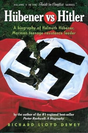 Image du vendeur pour Hubener vs. Hitler: A Biography of Helmuth Hubener, Mormon Teenage Resistance Leader mis en vente par -OnTimeBooks-