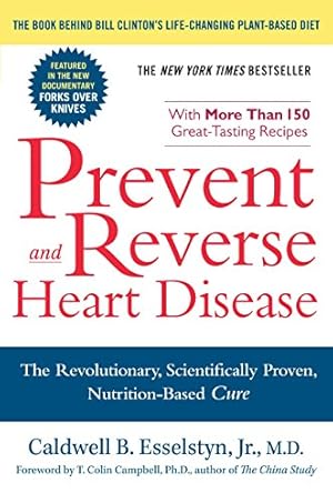 Seller image for Prevent And Reverse Heart Disease: The Revolutionary, Scientifically Proven, Nutrition-Based Cure for sale by -OnTimeBooks-