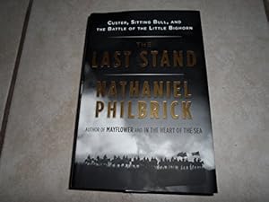 Imagen del vendedor de The Last Stand: Custer, Sitting Bull, and the Battle of the Little Bighorn a la venta por -OnTimeBooks-