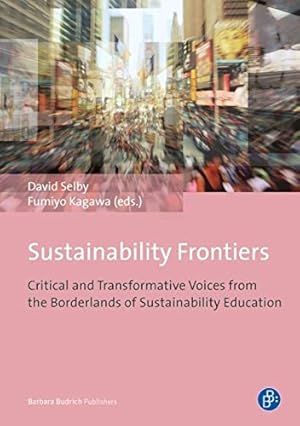 Seller image for Sustainability Frontiers: Critical and Transformative Voices from the Borderlands of Sustainability Education for sale by -OnTimeBooks-