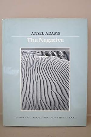 Imagen del vendedor de The Negative (The New Ansel Adams Photography Series, Book 2) a la venta por -OnTimeBooks-