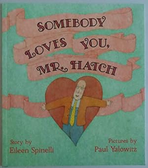 Seller image for Somebody Loves You, Mr. Hatch (paperback) for sale by -OnTimeBooks-