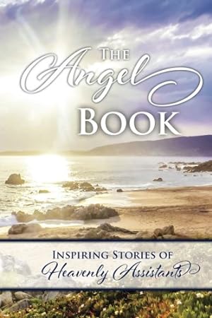 Image du vendeur pour Angels Book: Inspiring Stories of Heavenly Assistants mis en vente par -OnTimeBooks-