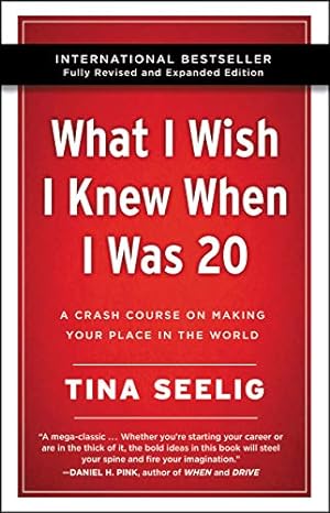 Seller image for What I Wish I Knew When I Was 20 - 10th Anniversary Edition: A Crash Course on Making Your Place in the World for sale by -OnTimeBooks-