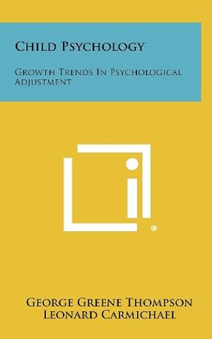 Image du vendeur pour Child Psychology: Growth Trends in Psychological Adjustment mis en vente par -OnTimeBooks-
