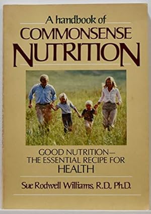 Seller image for A handbook of commonsense nutrition for sale by -OnTimeBooks-