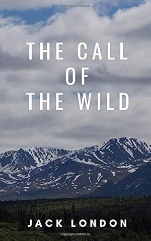 Bild des Verkufers fr The Call of the Wild zum Verkauf von -OnTimeBooks-