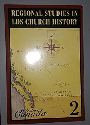 Bild des Verkufers fr Regional Studies in LDS Church History Vol. 2: Western Canada zum Verkauf von -OnTimeBooks-