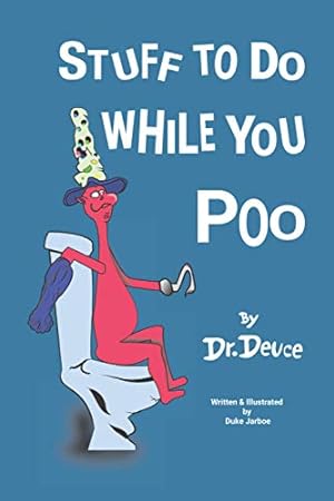 Immagine del venditore per Stuff to Do While You Poo by Dr. Deuce (Bathroom Books by Dr. Deuce) venduto da -OnTimeBooks-
