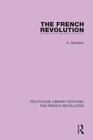 Seller image for The French Revolution (Routledge Library Editions: The French Revolution) for sale by -OnTimeBooks-