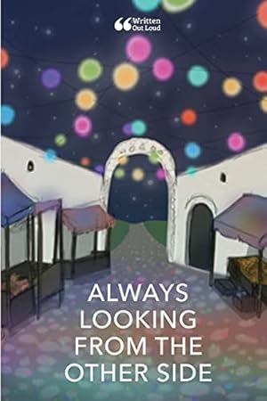 Bild des Verkufers fr Always Looking from the Other Side zum Verkauf von -OnTimeBooks-