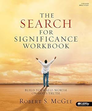 Seller image for The Search for Significance - Workbook: Build Your Self-Worth on God's Truth for sale by -OnTimeBooks-