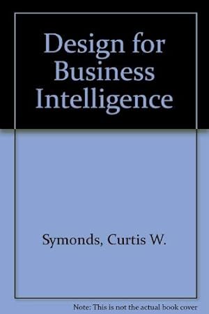 Image du vendeur pour A design for business intelligence mis en vente par -OnTimeBooks-