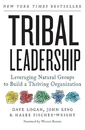 Image du vendeur pour Tribal Leadership: Leveraging Natural Groups to Build a Thriving Organization mis en vente par -OnTimeBooks-