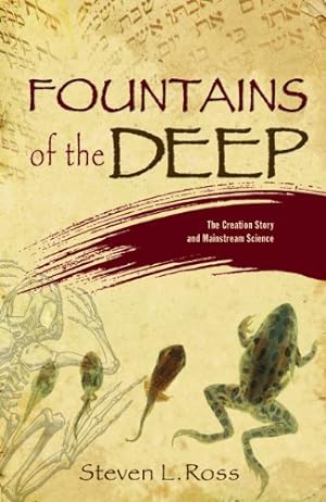 Imagen del vendedor de Fountains of the Deep: The Creation Story and Mainstream Science for the College Student a la venta por -OnTimeBooks-
