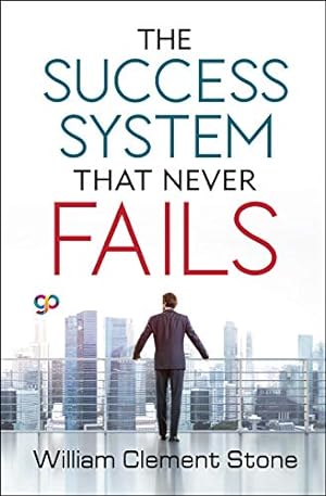 Seller image for The Success System that Never Fails for sale by -OnTimeBooks-