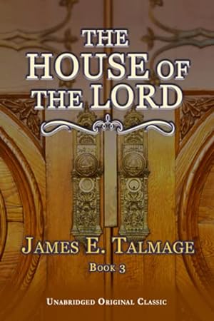 Imagen del vendedor de The House of the Lord (James Talmage collection) a la venta por -OnTimeBooks-