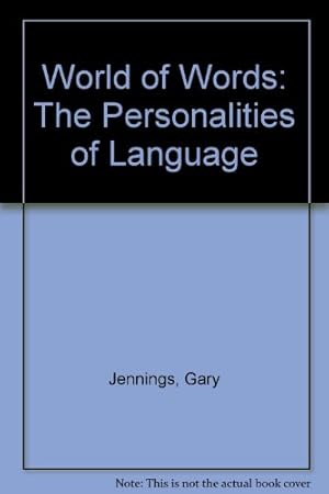 Imagen del vendedor de World of Words: The Personalities of Language a la venta por -OnTimeBooks-