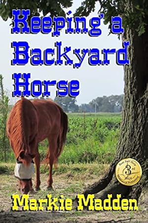 Bild des Verkufers fr Keeping a Backyard Horse zum Verkauf von -OnTimeBooks-