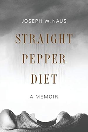 Seller image for Straight Pepper Diet: A Memoir for sale by -OnTimeBooks-