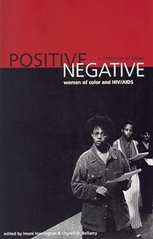 Seller image for Positive/Negative: Women of Color and HIV/AIDS: A Collection of Plays for sale by -OnTimeBooks-