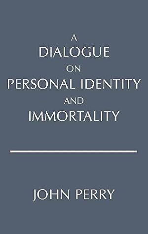 Immagine del venditore per A Dialogue on Personal Identity and Immortality (Hackett Philosophical Dialogues) venduto da -OnTimeBooks-