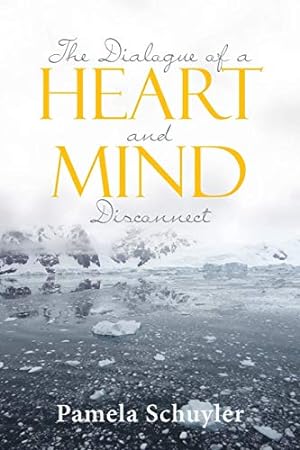 Bild des Verkufers fr The Dialogue of a Heart and Mind Disconnect zum Verkauf von -OnTimeBooks-