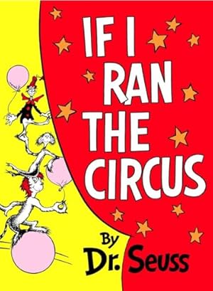 Seller image for If I Ran the Circus (Classic Seuss) for sale by -OnTimeBooks-