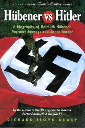 Seller image for Hubener vs. Hitler: A Biography of Helmuth Hubener, Mormon Teenage Resistance Leader for sale by -OnTimeBooks-